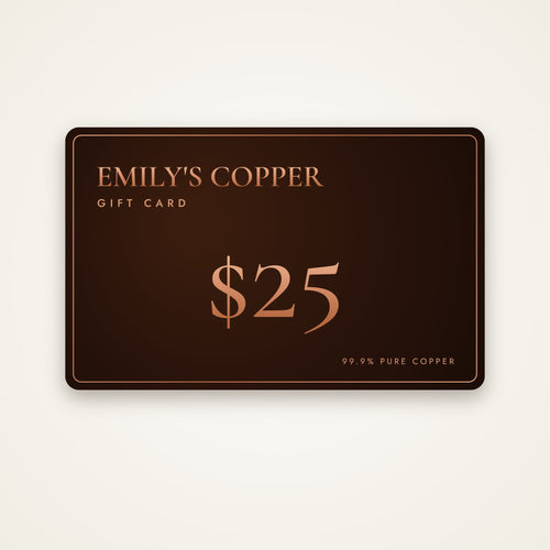 Emily's Copper Gift Card $25